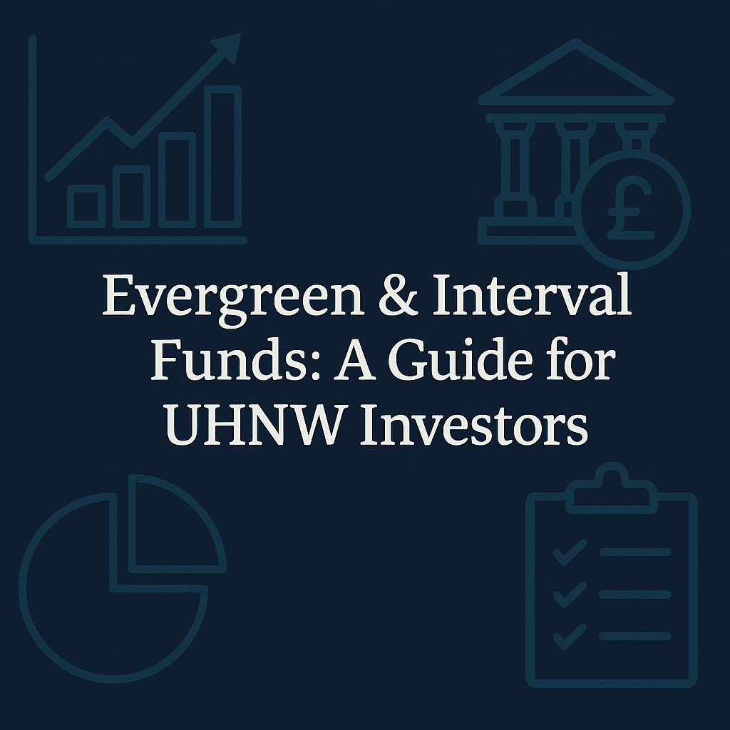 Evergreen & Interval Funds - The Liquidity Bridge for UHNW Investors